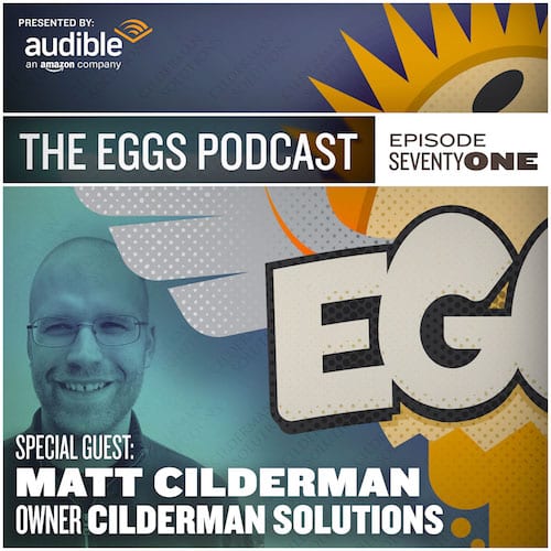 Matt Cilderman Joins the Eggs Podcast